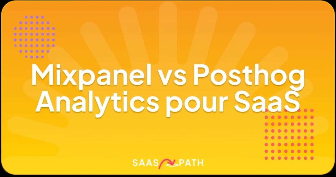 Analytics produit : Mixpanel vs PostHog pour un SaaS