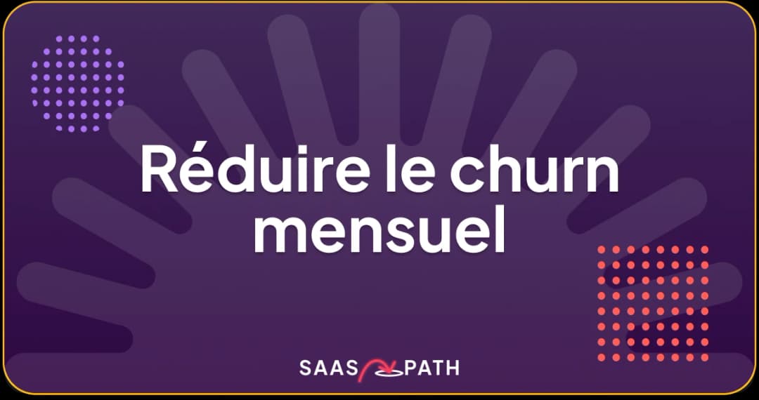 Mesurer et réduire le churn mensuel