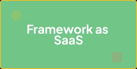 Comment créer un framework performant pour lancer votre SaaS