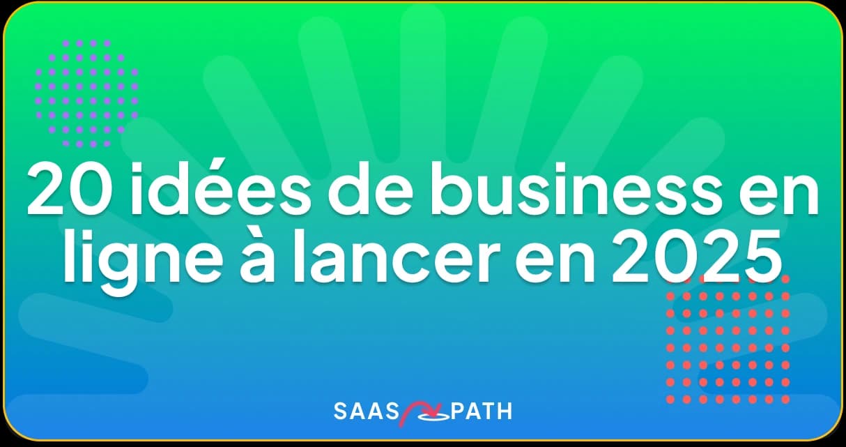 20 idées de business en ligne à lancer en 2025