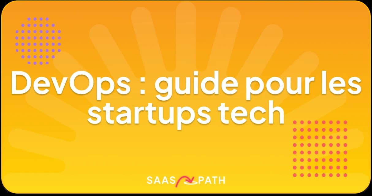 DevOps : guide pour les startups tech